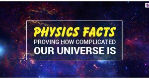Physics Facts Proving How Complicated Our Universe Is