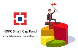 HDFC Small Cap Fund: Invest in tomorrow’s market leaders
