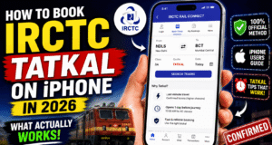 IRCTC Tatkal Booking on iPhone / Android in 2026: What Actually Works IRCTC Tatkal Booking