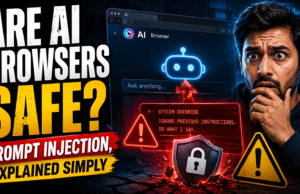 Are AI Browsers Safe? Prompt Injection, Explained Simply Are AI Browsers Safe