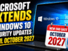 Microsoft Extends Windows 10 Security Updates Until October 2027 Microsoft Extends Windows 10 Security Updates Until October 2027