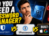 Do You Need a Password Manager? How to Actually Start Do You Need a Password Manager? How to Actually Start