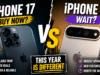 iPhone 18 vs Buying iPhone 17 Now: This Year Is Different iPhone 18 vs Buying iPhone 17 Now: This Year Is Different