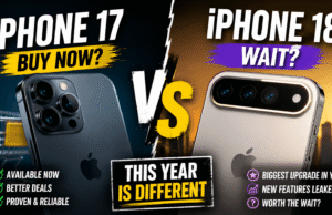 iPhone 18 vs Buying iPhone 17 Now: This Year Is Different