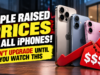 Every iPhone Just Got Pricier: What to Buy Apple Raised Prices on ALL iPhones