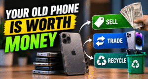 Your Old Phone Is Worth Money: Sell, Trade, or Recycle It Your Old Phone Is Worth Money