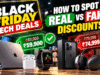 Black Friday Tech Deals: How to Spot Real vs Fake Discounts Black Friday Tech Deals: How to Spot Real vs Fake Discounts
