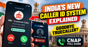 India’s New Caller ID System Explained: Goodbye Truecaller? (CNAP Full Guide) India’s New Caller ID System Explained: Goodbye Truecaller? (CNAP Full Guide)