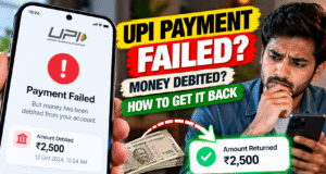 UPI Payment Failed but Money Debited? How to Get It Back UPI Payment Failed but Money Debited? How to Get It Back