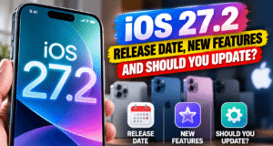 iOS 27.2: Release Date, New Features and Should You Update? iOS 27.2: Release Date, New Features and Should You Update?