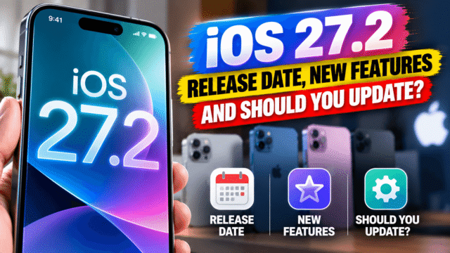 iOS 27.2: Release Date, New Features and Should You Update? iOS 27.2: Release Date, New Features and Should You Update?