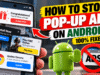 How to Stop Pop-Up Ads on Android | Find & Remove Hidden Adware Apps How to Stop Pop-Up Ads on Android